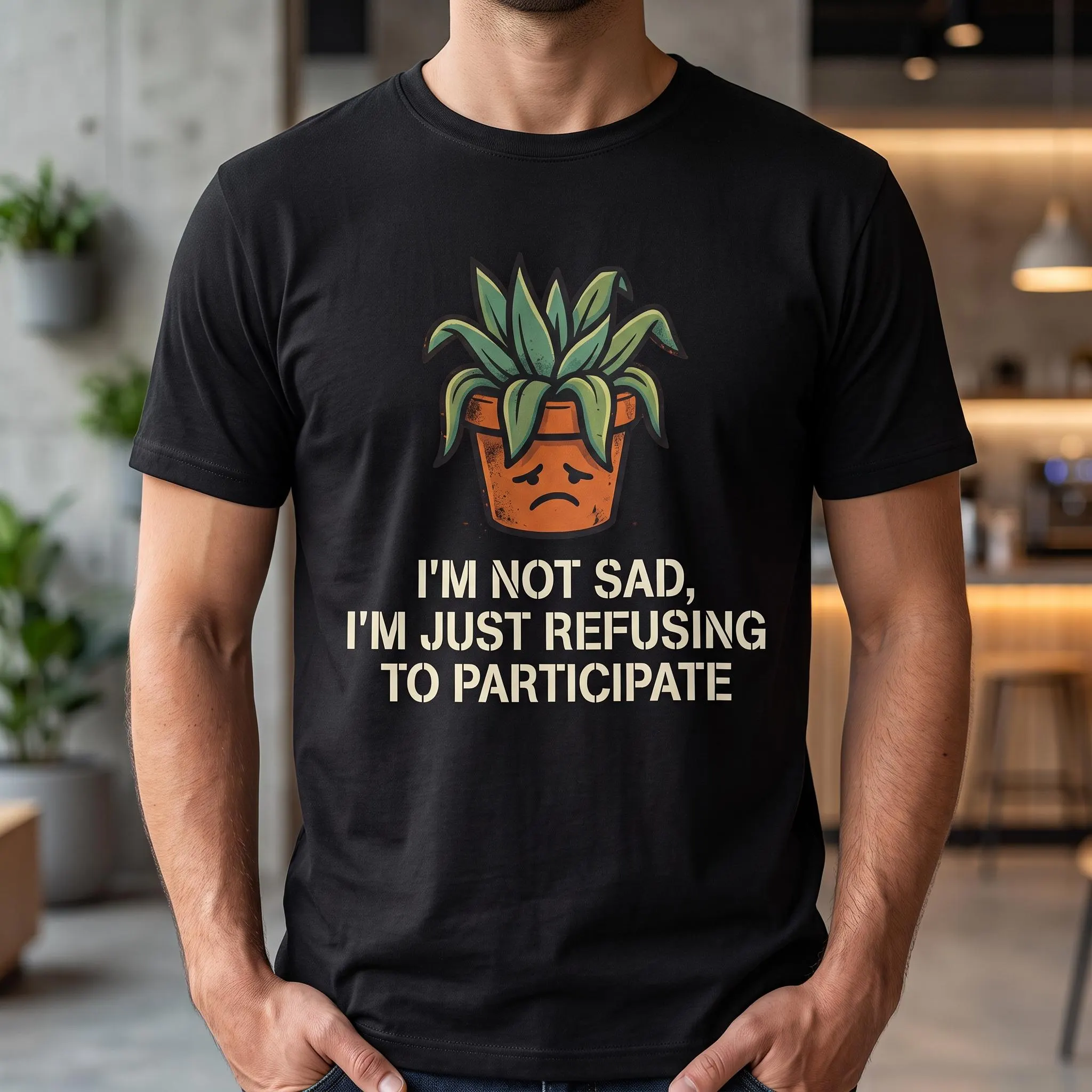 I'm Not Sad Just Refusing To Participate Shirt, Funny Introvert T-Shirt, Sarcastic Plant Lover Tee, Relatable Humor Graphic Botanical Gift